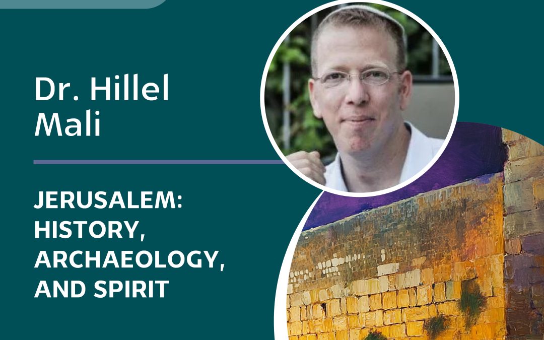 Jerusalem: History, Archaeology, and Spirit